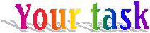 your task